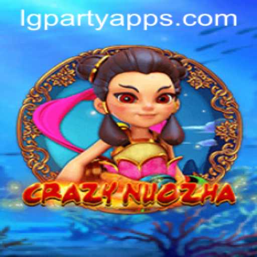 CrazyNuoZha: The Game That Takes the Thrill to New Heights